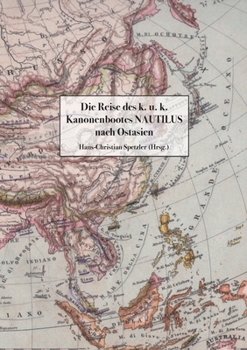 Paperback Die Reise des k. u. k. Kanonenbootes Nautilus nach Ostasien [German] Book