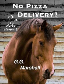 Paperback No Pizza Delivery? (Horse Haven) Book