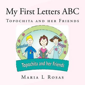 Paperback My First Letters ABC: Topochita and her Friends Book