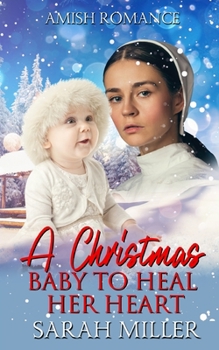 Paperback A Christmas Baby To Heal Her Heart Book