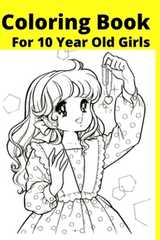 Paperback Coloring Book For 10 Year Old Girls [Large Print] Book