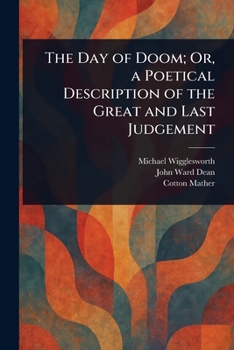 Paperback The Day of Doom; Or, a Poetical Description of the Great and Last Judgement Book