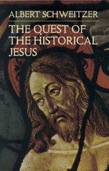 Paperback The Quest of the Historical Jesus Book