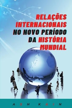 Paperback Relações Internacionais No Novo Período Da História Mundial [Portuguese] Book