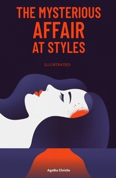 The Mysterious Affair at Styles Illustrated