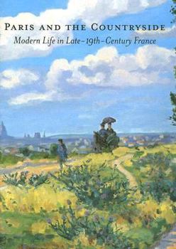 Paperback Paris and Countryside: Modern Life in Late 19th-Century France Book