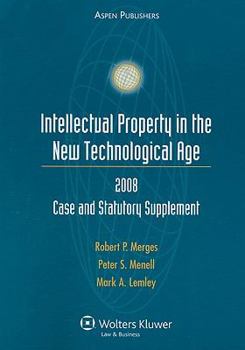 Paperback Intellectual Property in the New Technological Age: 2008 Case and Statutory Supplement Book