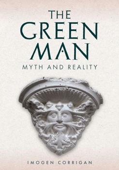 Paperback The Green Man: Myth and Reality Book