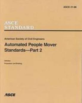 Paperback Automated People Mover Standards, Part 2: Vehicles Propulsion and Braking Book