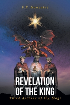 Paperback Revelation of the King: Third Archive of the Magi Book