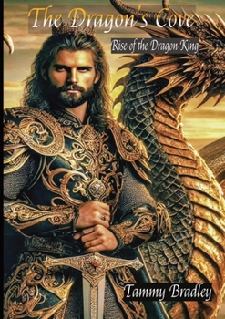 Paperback The Dragon's Cove; Rise of the Dragon King Book