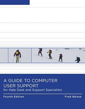 Paperback A Guide to Computer User Support for Help Desk and Support Specialists Book