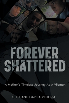 Paperback Forever Shattered: A Mother's Timeless Journey as a Vilomah Book