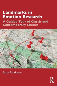Paperback Landmarks in Emotion Research: A Guided Tour of Classic and Contemporary Studies Book