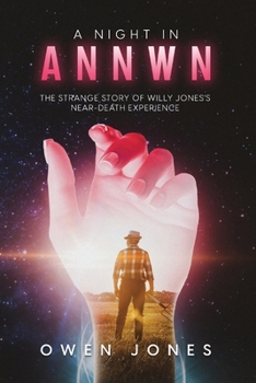 A Night in Annwn: The Strange Story of Old Willy Jones's Near-Death Experience