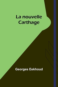 Paperback La nouvelle Carthage [French] Book