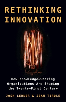 Hardcover Rethinking Innovation: How Knowledge-Sharing Organizations Are Shaping the Twenty-First Century Book