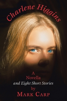 Paperback Charlene Higgins and Eight Short Stories Book