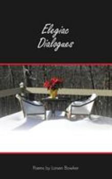 Paperback Elegiac Dialogues: More Light . . . More Light . . . More Light Book