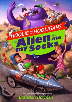 The Alien That Ate My Socks - Book #1 of the Hoolie and the Hooligans
