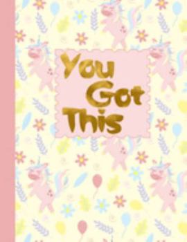 Paperback You Got This: College Narrow Ruled Composition Notebook Pretty Unicorn & Flower Pattern Book