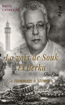 Paperback La voix de Souk El Berka - Par Elza: Hommage à Stoura [French] Book