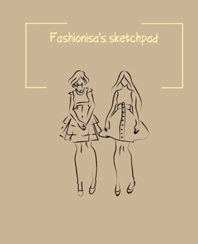 Paperback Fashionisa's sketchpad: Fashion Sketchpad: 200 Figure Templates for Designing Looks (Sketchpads) YAS! Book