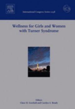 Wellness For Girls And Women With Turner Syndrome: Proceedings Of The Consensus Conference   April 6 9, 2006, National Institute Of Child Health And Human Development, National Institute Of Health, Be