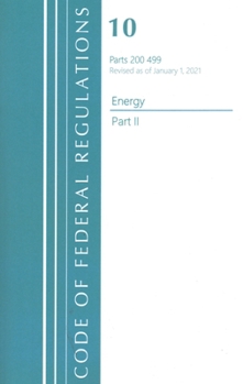 Paperback Code of Federal Regulations, Title 10 Energy 200-499, Revised as of January 1, 2021: Part 2 Book