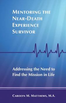 Paperback Mentoring the Near-Death Experience Survivor Book