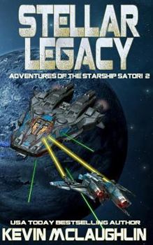 Stellar Legacy - Book #2 of the Adventures of the Starship Satori