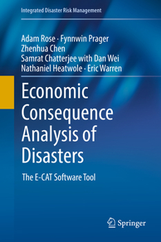 Hardcover Economic Consequence Analysis of Disasters: The E-Cat Software Tool Book
