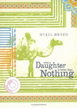 Paperback Even a Daughter Is Better Than Nothing Book