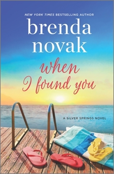 Hardcover When I Found You: A Silver Springs Novel Book