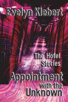 Paperback Appointment with the Unknown: The Hotel Stories Book