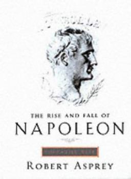Hardcover The Rise and Fall of Napoleon Bonaparte. Book