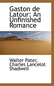 Hardcover Gaston de LaTour: An Unfinished Romance Book