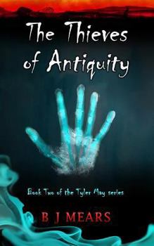 Paperback The Thieves of Antiquity: Book Two of the Tyler May series Book