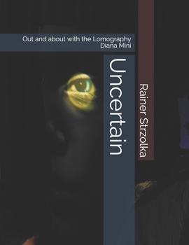 Paperback Uncertain: Out and about with the Lomography Diana Mini Book