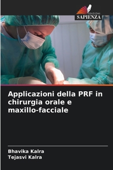 Applicazioni della PRF in chirurgia orale e maxillo-facciale (Italian Edition)