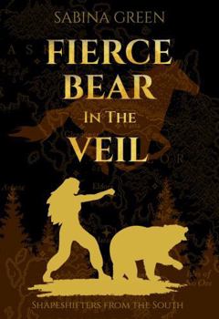 Paperback Fierce Bear in the Veil (Shapeshifters from the South) Book