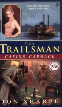 Casino Carnage - Book #258 of the Trailsman