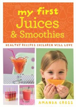 Paperback My First Juices & Smoothies Book