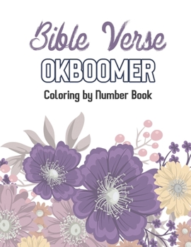 Paperback Bible Verse OkBoomer Coloring by Number Book: Color by Number Book, Christian Religious Lessons Coloring Book, Good Vibes Relaxation and Inspiration Book