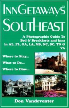 Paperback InnGetaways Southeast: A Photographic Guide to Bed & Breakfasts and Inns in AL, FL, GA, LA, MS, NC, SC, TN & VA Book