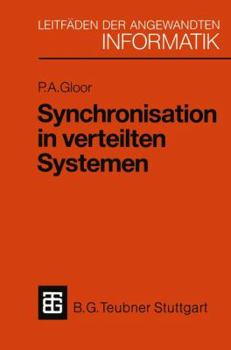 Paperback Synchronisation in Verteilten Systemen: Problemstellung Und Lösungsansätze Unter Verwendung Von Objektorientierten Konzepten [German] Book