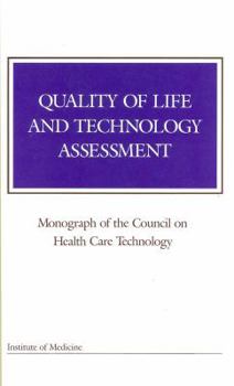 Paperback Quality of Life and Technology Assessment: Monograph of the Council on Health Care Technology Book