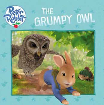 Paperback The Grumpy Owl (Peter Rabbit Animation) Book