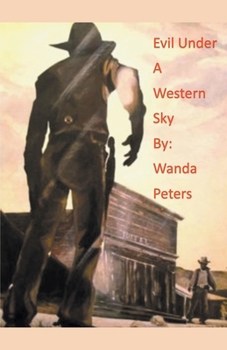 Paperback Evil Under a Western Sky Book