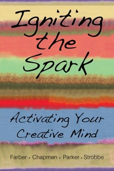 Igniting the Spark: Activating Your Creative Mind